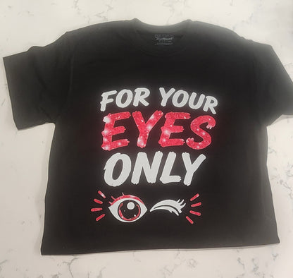 For Your Eyes Only T-Shirt 🩷🏋🏽👀