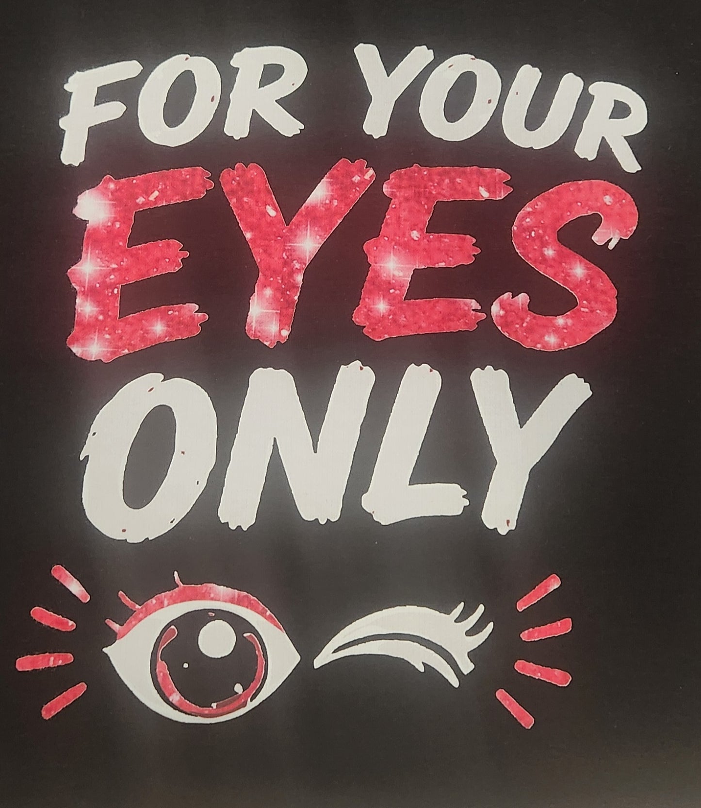For Your Eyes Only T-Shirt 🩷🏋🏽👀