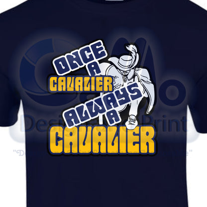 Once A Cavalier Always A Cavalier Kneeling Cav T-Shirt